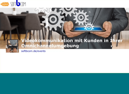 Videocommunication mit Kunden in Ihrer Omnichannelumgebung